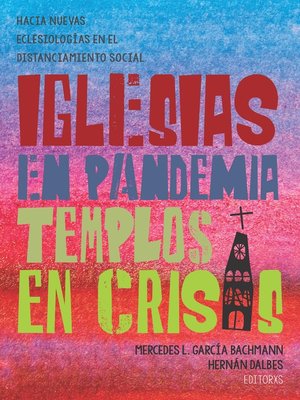 cover image of Iglesias en pandemia, templos en crisis